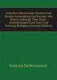 Amerika's Besserungs-System Und Dessen Anwendung Auf Europa: Mit Einem Anhange ?ber Straf-Ansiedelungen Und Zwei Und Zwanzig Beilagen (German Edition), Gustave de Beaumont 