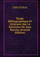 Etude Bibliographique Et Litteraire Sur Le Satyricon De Jean Barclay (French Edition), Jules Dukas 