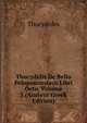 Thucydidis De Bello Peloponnesiaco Libri Octo, Volume 3 (Ancient Greek Edition), Thucydides 