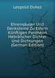 Ehrensaulen Und Denksteine Zu Einem Kunftigen Pantheon Hebraischer Dichter Und Dichtungen (German Edition), Leopold Dukes 