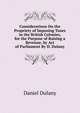Considerations On the Propriety of Imposing Taxes in the British Colonies, for the Purpose of Raising a Revenue, by Act of Parliament By D. Dulany., Daniel Dulany 