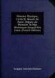 Histoire Physique, Civile Et Morale De Paris: Depuis Les Premiers Te Mps Histoirques Jusqua Nos Jours. (French Edition), Jacques-Antoine Dulaure 