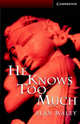 He Knows Too Much. Level 6. Advanced Book. + 3 AudioCD (+ Audio CD), Alan Maley 