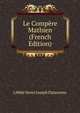 Le Compere Mathien (French Edition), L'Abb? Henri Joseph Dulaurens 