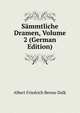 Sammtliche Dramen, Volume 2 (German Edition), Albert Friedrich Benno Dulk 