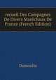 recueil Des Campagnes De Divers Marechaux De France (French Edition), Dumoulin 