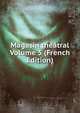 Magasin theatral Volume 5 (French Edition), 