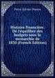 Histoire financi?re. De l'?quilibre des budgets sous la monarchie de 1830 (French Edition), Pierre Sylvain Dumon 