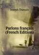 Parlons francais (French Edition), Joseph Dumais 