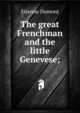 The great Frenchman and the little Genevese;, Etienne Dumont 