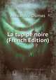 La tupipe noire (French Edition), Alexandre Dumas 