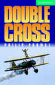 Double Cross Level 3 Lower Intermediate Book (+ Audio CD; количество томов: 2), Philip Prowse 