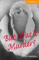 Cambridge English Readers 4. But Was it Murder? + AudioCD, Jania Barrell 