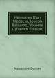 M?moires D'un M?decin, Joseph Balsamo, Volume 1 (French Edition), Alexandre Dumas 