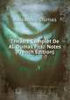 Theatre Complet De Al. Dumas Fils.: Notes (French Edition), Alexandre Dumas 