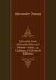 Episodes from Alexandre Dumas's Monte-Cristo: Le Ch?teau D'if (French Edition), Alexandre Dumas 