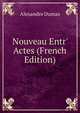 Nouveau Entr' Actes (French Edition), Alexandre Dumas 