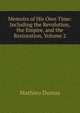 Memoirs of His Own Time: Including the Revolution, the Empire, and the Restoration, Volume 2, Mathieu Dumas 