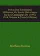 Precis Des Evenemens Militaires, Ou Essais Historiques Sur Les Campagnes De 1799 A 1814, Volume 4 (French Edition), Mathieu Dumas 