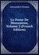 La Dame De Monsoreau, Volume 3 (French Edition), Alexandre Dumas 