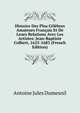 Histoire Des Plus Celebres Amateurs Francais Et De Leurs Relations Avec Les Artistes: Jean-Baptiste Colbert, 1625-1683 (French Edition), Antoine Jules Dumesnil 