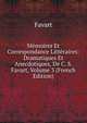 Memoires Et Correspondance Litteraires: Dramatiques Et Anecdotiques, De C. S. Favart, Volume 3 (French Edition), Favart 