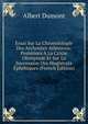 Essai Sur La Chronolologie Des Archontes Atheniens: Posteriors A La Cxxiie Olympiade Et Sur La Succession Des Magistrats Ephebiques (French Edition), Albert Dumont 