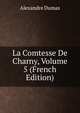 La Comtesse De Charny, Volume 5 (French Edition), Alexandre Dumas 