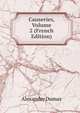 Causeries, Volume 2 (French Edition), Alexandre Dumas 