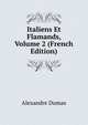 Italiens Et Flamands, Volume 2 (French Edition), Alexandre Dumas 