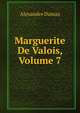 Marguerite De Valois, Volume 7, Alexandre Dumas 