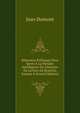M?moires Politiques Pour Servir ? La Parfaite Intelligence De L'histoire De La Paix De Ryswick, Volume 4 (French Edition), Jean Dumont 