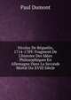 Nicolas De B?guelin, 1714-1789: Fragment De L'histoire Des Id?es Philosophiques En Allemagne Dans La Seconde Moiti? Du XVIII Si?cle, Paul Dumont 