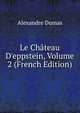 Le Ch?teau D'eppstein, Volume 2 (French Edition), Alexandre Dumas 