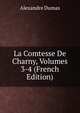 La Comtesse De Charny, Volumes 3-4 (French Edition), Alexandre Dumas 