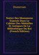 Notice Des Monumens Exposes Dans Le Cabinet Des Medailles Et Antiques De La Bibliotheque Du Roi (French Edition), Dumersan 