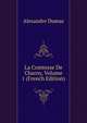 La Comtesse De Charny, Volume 1 (French Edition), Alexandre Dumas 