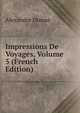 Impressions De Voyages, Volume 5 (French Edition), Alexandre Dumas 