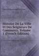 Histoire De La Ville Et Des Seigneurs De Commercy, Volume 1 (French Edition), Charles Emmanuel Dumont 