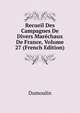 Recueil Des Campagnes De Divers Marechaux De France, Volume 27 (French Edition), Dumoulin 