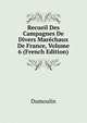 Recueil Des Campagnes De Divers Marechaux De France, Volume 6 (French Edition), Dumoulin 