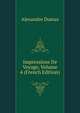 Impressions De Voyage, Volume 4 (French Edition), Alexandre Dumas 