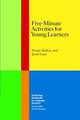 Cambridge Handbooks for Language Teachers. Five-Minute Activities for Young Learners, Penny McKay, Jenni Guse 