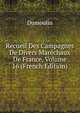 Recueil Des Campagnes De Divers Marechaux De France, Volume 16 (French Edition), Dumoulin 