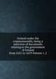 Ireland under the commonwealth; being a selection of documents relating to the government of Ireland from 1651 to 1659 Volume v. 2, 