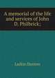 A memorial of the life and services of John D. Philbrick;, Larkin Dunton 