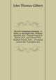 Record revelations resumed.: A letter, to the Right Hon. William Monsell, M.P., Colonel Francis P. Dunne, M.P., and Colonel Fitz-Stephen French, M.P., . of Ireland, and on the "Calendars of p, John Thomas Gilbert 