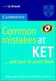 Cambridge Books For Cambridge Exams. Common Mistakes at KET... and How to Avoid Them, Liz Driscoll 