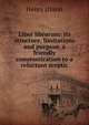 Liber librorum: its structure, limitations and purpose, a friendly communication to a reluctant sceptic, Henry [Dunn 