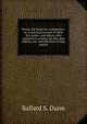 Brazil, the home for southerners: or, A practical account of what the author, and others, who visited that country, for the same objects, saw and did while in that empire., Ballard S. Dunn 